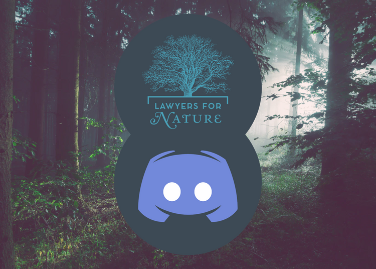 Lawyers for Nature x Discord: Welcome to our New Community Server, We're Glad You're Here
